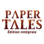Paper Tales - Edition Intégrale