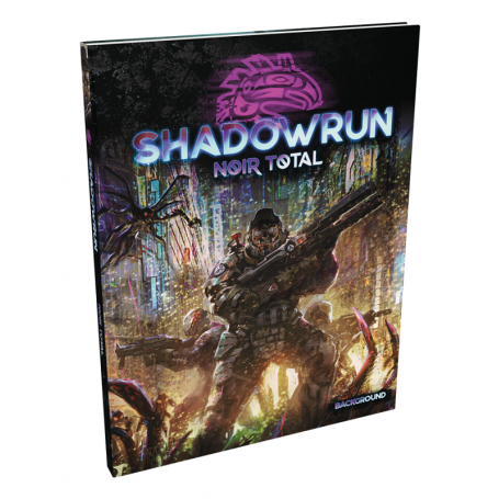 Shadowrun 6 : Noir Total