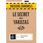 Dossiers Criminels : Le Secret des Yakuzas