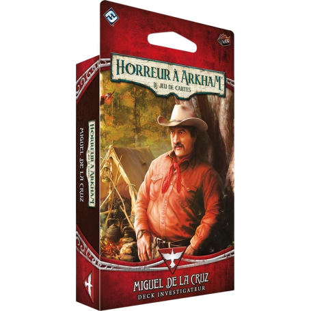 Horreur à Arkham JCE -  Deck Investigateur : Miguel de la Cruz