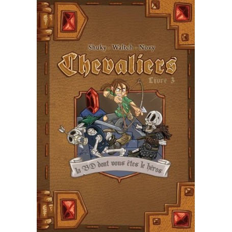 Chevaliers Livre 3 - La BD Dont Vous Êtes le Héros