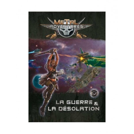 Metal Adventures - La Guerre et la Désolation