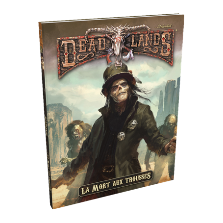 Deadlands Reloaded - La Mort aux Trousses