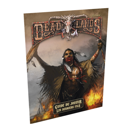 Deadlands Reloaded - Guide du Joueur : Les Derniers Fils