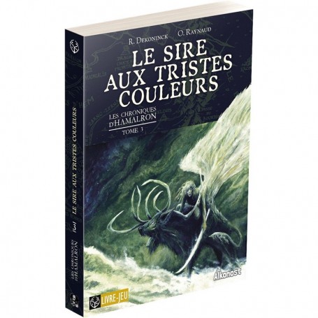 Le Sire aux Tristes Couleurs - Les Chroniques d'Hamalron Tome 3