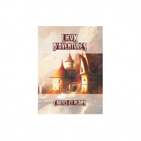 Lieux d'Aventures - Cartes et plans